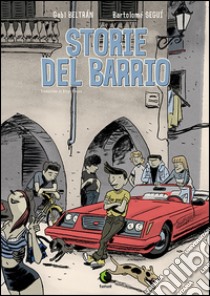 Storie del barrio libro di Beltràn Gabi; Seguì Bartolomé