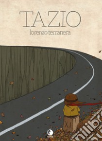 Tazio libro di Terranera Lorenzo