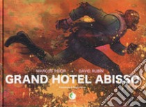 Grand Hotel Abisso libro di Prior Marcos; Rubín David