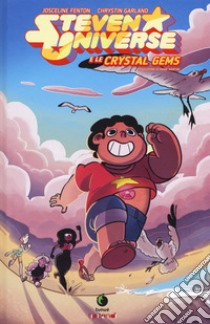 Steven Universe e le crystal gems libro di Sugar Rebecca; Garland Chrystin