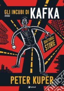 Gli incubi di Kafka libro di Kuper Peter