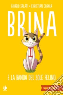 Brina e la Banda del sole felino libro di Salati Giorgio