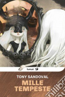 Mille tempeste libro di Sandoval Tony