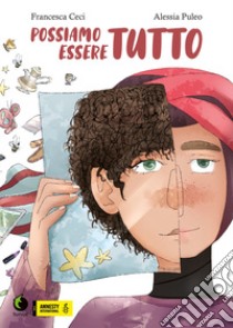 Possiamo essere tutto libro di Ceci Francesca; Puleo Alessia