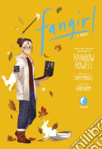 Fangirl. Il manga. Vol. 1 libro di Rowell Rainbow; Maggs Sam