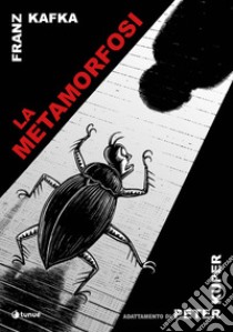 La metamorfosi libro di Kafka Franz; Kuper Peter