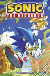 Sonic the Hedgehog. Vol. 1: L' eco della guerra libro di Flynn Ian