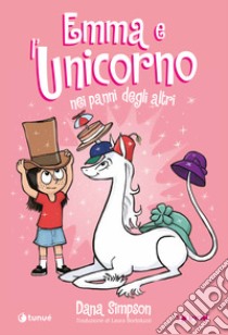 Emma e l'unicorno. Nei panni degli altri libro di Simpson Dana