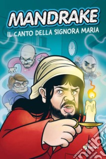 Il canto della signora Maria. Ediz. variant Mondadori libro di Mandrake