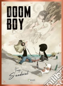 Doomboy. Nuova ediz. libro di Sandoval Tony