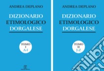 Dizionario etimologico dorgalese libro di Deplano Andrea