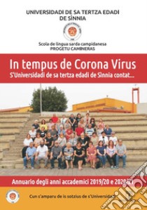 In tempus de Corona Virus. S'Universidadi de sa tertza edadi de Sìnnia contat... libro di Serreli N. (cur.); Pilleri B. (cur.)