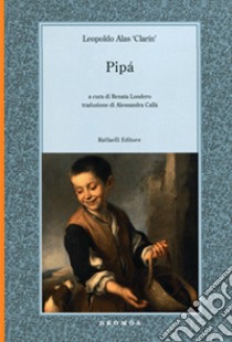 Pipà libro di Alas Leopoldo Clarin; Londero R. (cur.)