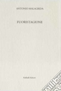 Fuoristagione libro di Malagrida Antonio