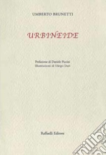 Urbineide libro di Brunetti Umberto