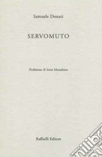 Servomuto libro di Donati Samuele