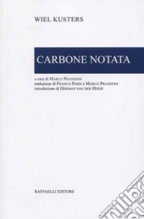 Carbone notata libro di Kusters Wiel; Prandoni M. (cur.)