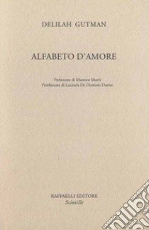 Alfabeto d'amore libro di Gutman Delilah