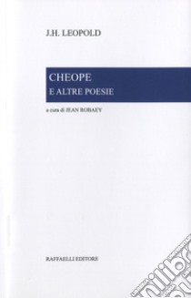 Cheope e altre poesie. Testo olandese a fronte. Ediz. bilingue libro di Leopold Jan Hendrik; Robaey J. (cur.)