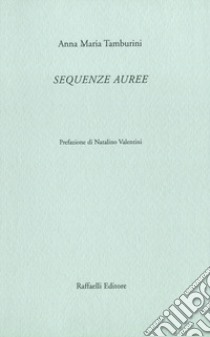 Sequenze auree libro di Tamburini Anna Maria