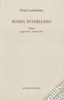 Rosso. Interludio libro di Lamartora Enzo