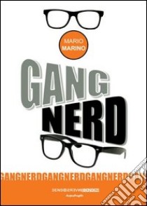 Gang nerd libro di Marino Mario