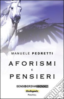 Aforismi e pensieri libro di Pedretti Manuele