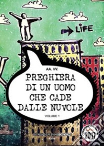 Preghiera di un uomo che cade dalle nuvole libro