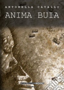 Anima buia libro di Cavallo Antonella