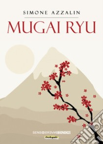 Mugai ryu libro di Azzalin Simone