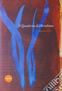 Il quaderno di Hiroshima libro di Ikeda Daisaku