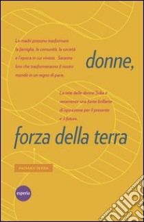 Donne, forza della terra libro