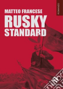 Rusky standard libro di Francese Matteo