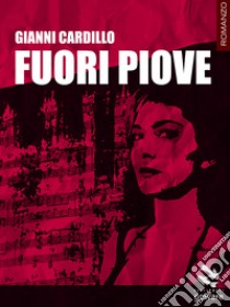 Fuori piove libro di Cardillo Gianni