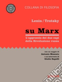 Su Marx. L'approccio dei due protagonisti della Rivoluzione russa libro di Lenin; Trotsky Lev