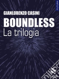 Buondless. La trilogia libro di Casini Gianlorenzo