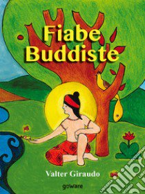 Fiabe buddiste libro di Giraudo Valter