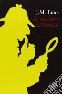 Il mistero Sherlock libro di Erre J. M.