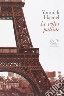 Le volpi pallide libro di Haenel Yannick