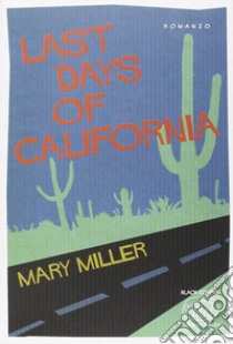 Last days of California libro di Miller Mary