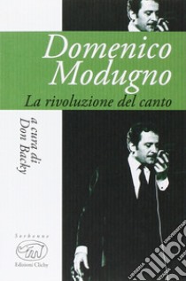 Domenico Modugno. La rivoluzione del canto libro di Don Backy (cur.)
