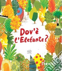 Dov'è l'elefante? Ediz. illustrata libro di Barroux