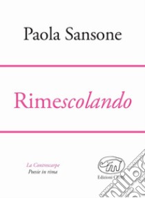 Rimescolando libro di Sansone Paola