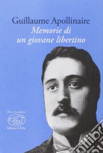 Memorie di un giovane libertino libro di Apollinaire Guillaume