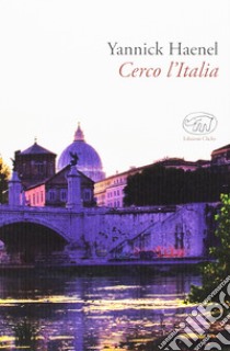 Cerco l'Italia libro di Haenel Yannick