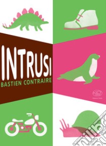 Intrusi libro di Bastien Contraire