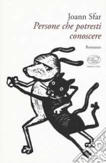 Persone che potresti conoscere libro di Sfar Joann