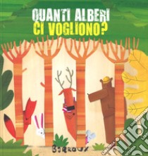 Quanti alberi ci vogliono? Ediz. a colori libro di Barroux