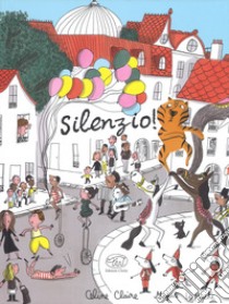 Silenzio! libro di Claire Celine