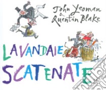 Lavandaie scatenate. Ediz. a colori libro di Yeoman John